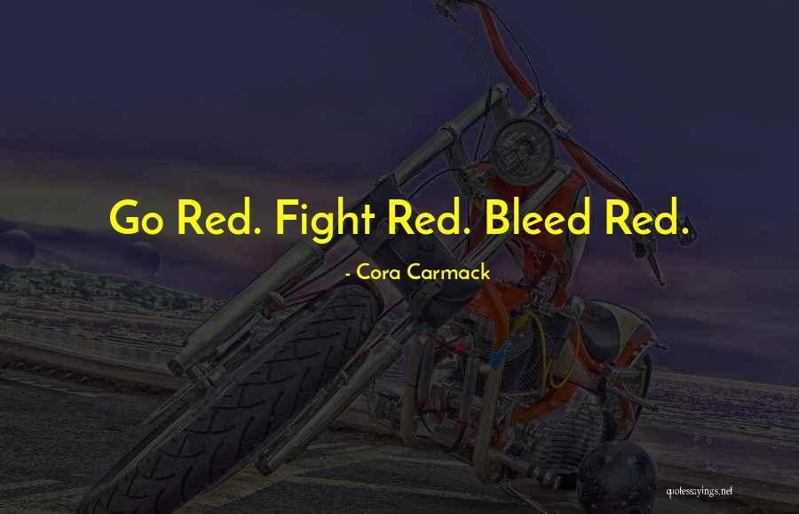 Bleed Red Quotes By Cora Carmack