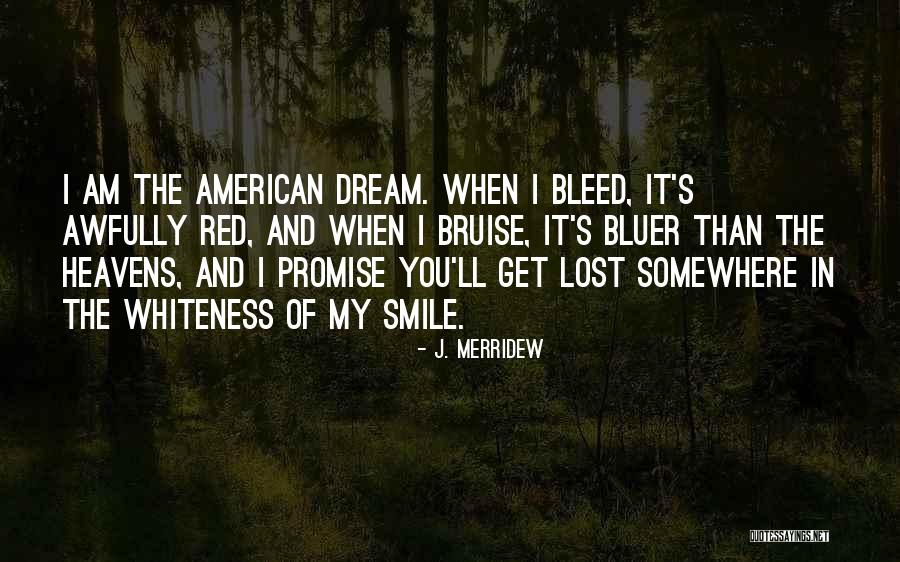 Bleed Red Quotes By J. Merridew