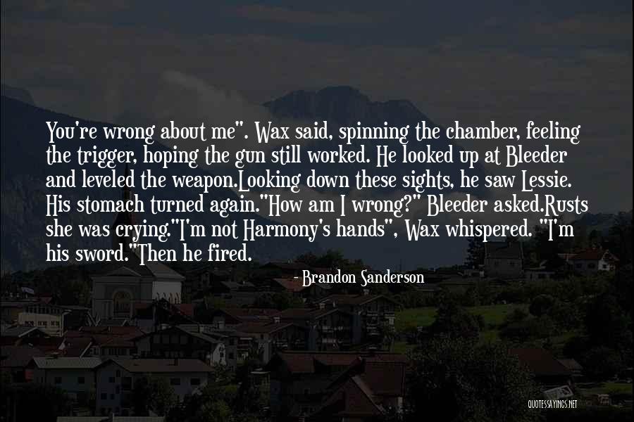 Bleeder Quotes By Brandon Sanderson