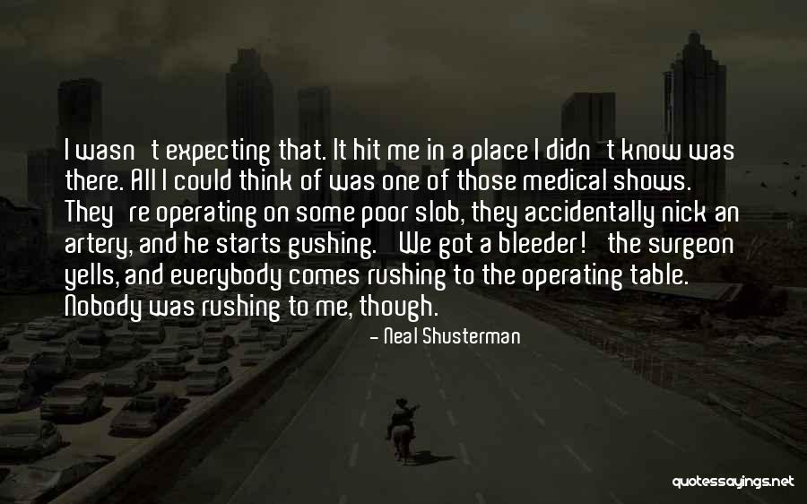 Bleeder Quotes By Neal Shusterman