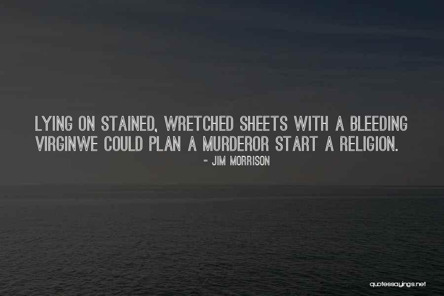 Bleeding At 6 Quotes By Jim Morrison Bleeding At 6 Quotes By Jim Morrison
