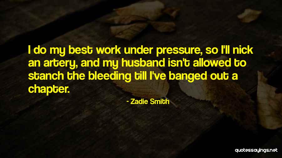 Bleeding At 7 Quotes By Zadie Smith Bleeding At 7 Quotes By Zadie Smith