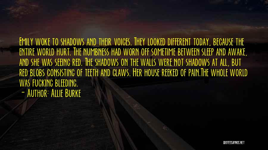 Bleeding Blood Quotes By Allie Burke