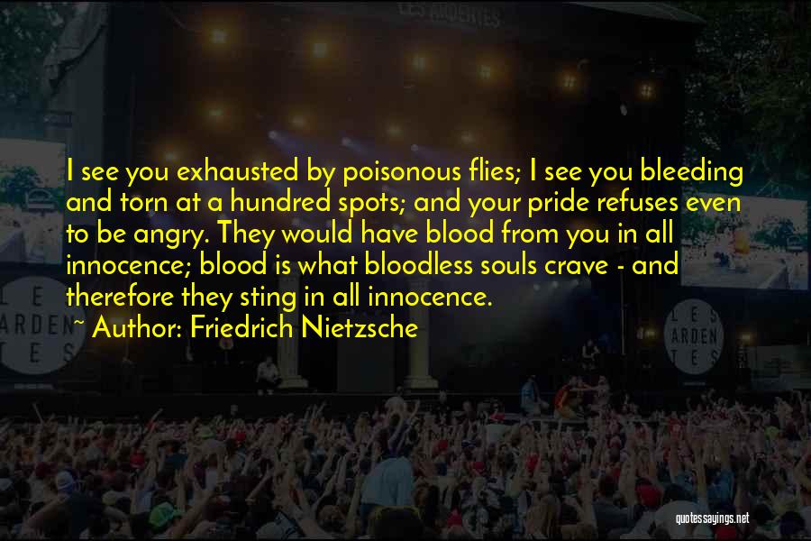 Bleeding Blood Quotes By Friedrich Nietzsche