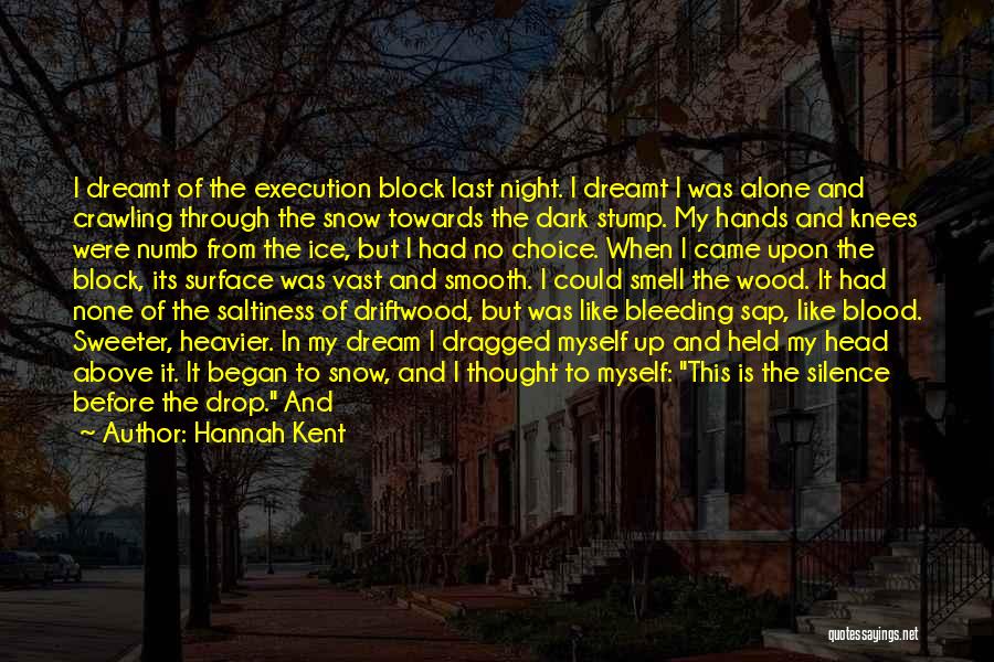 Bleeding Blood Quotes By Hannah Kent