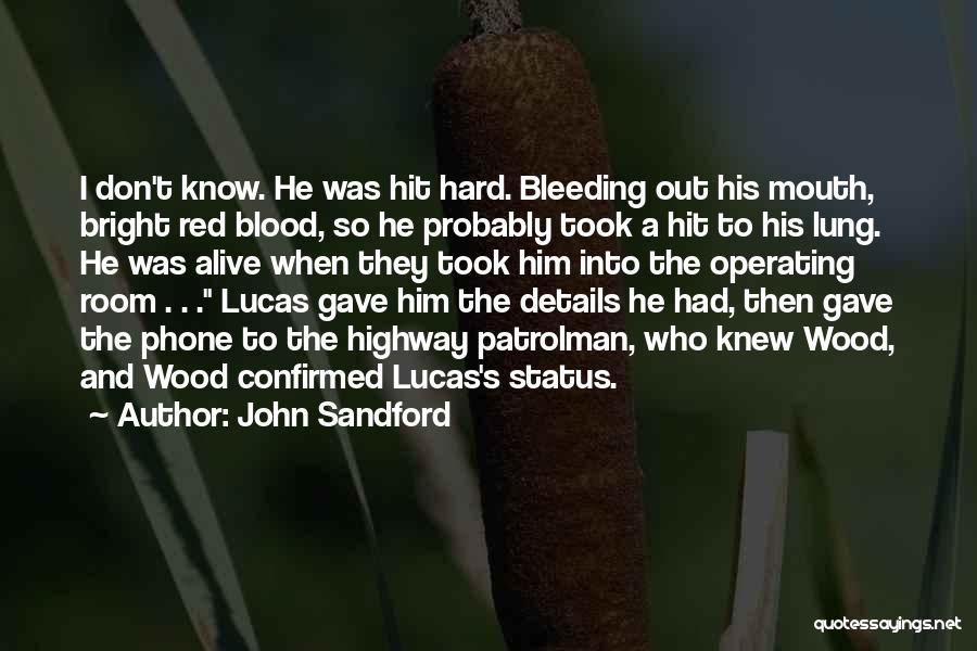 Bleeding Blood Quotes By John Sandford