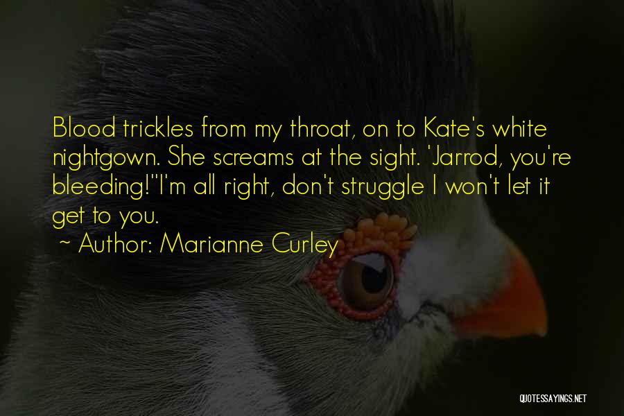 Bleeding Blood Quotes By Marianne Curley