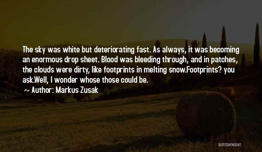 Bleeding Blood Quotes By Markus Zusak