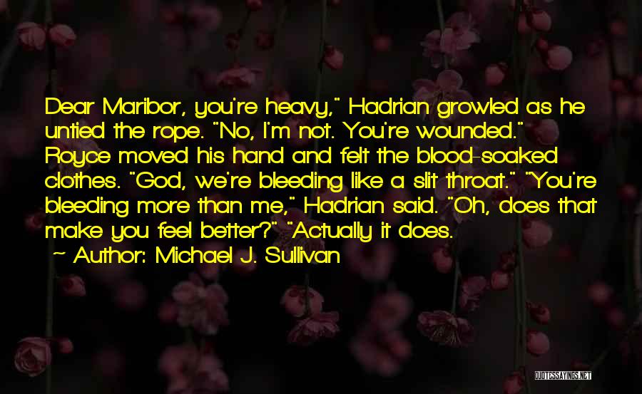 Bleeding Blood Quotes By Michael J. Sullivan