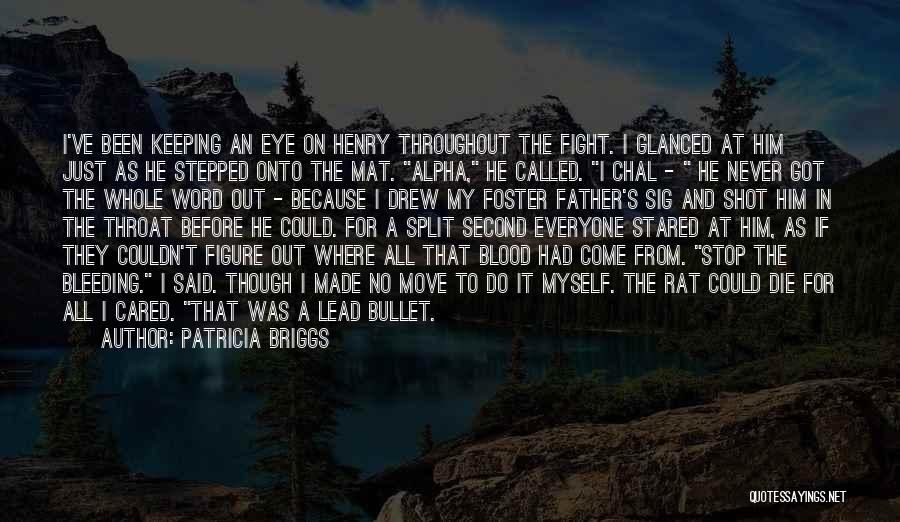 Bleeding Blood Quotes By Patricia Briggs