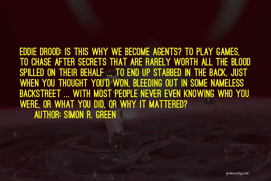 Bleeding Blood Quotes By Simon R. Green