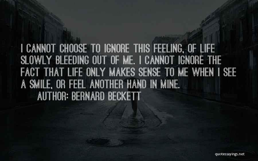 Bleeding Hand Quotes By Bernard Beckett