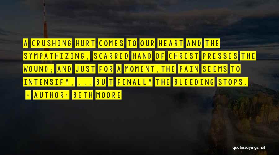 Bleeding Hand Quotes By Beth Moore