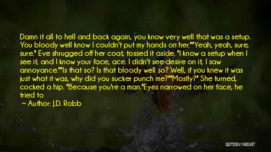 Bleeding Hand Quotes By J.D. Robb