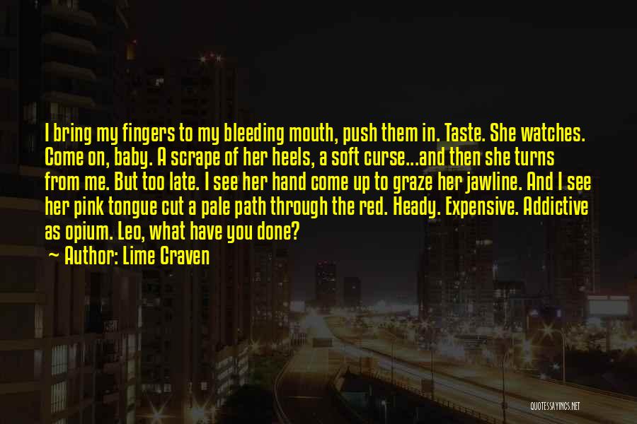Bleeding Hand Quotes By Lime Craven