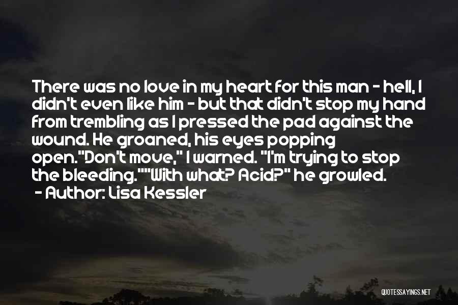 Bleeding Hand Quotes By Lisa Kessler