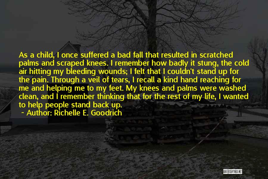 Bleeding Hand Quotes By Richelle E. Goodrich