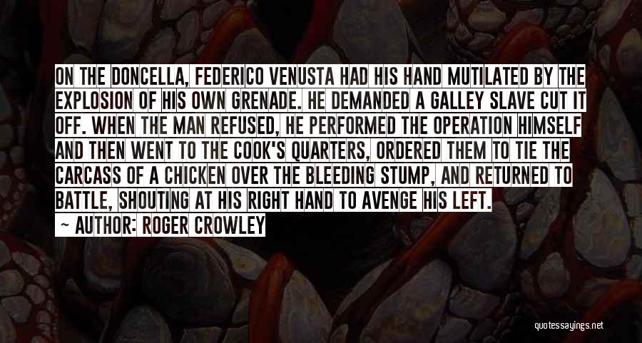 Bleeding Hand Quotes By Roger Crowley