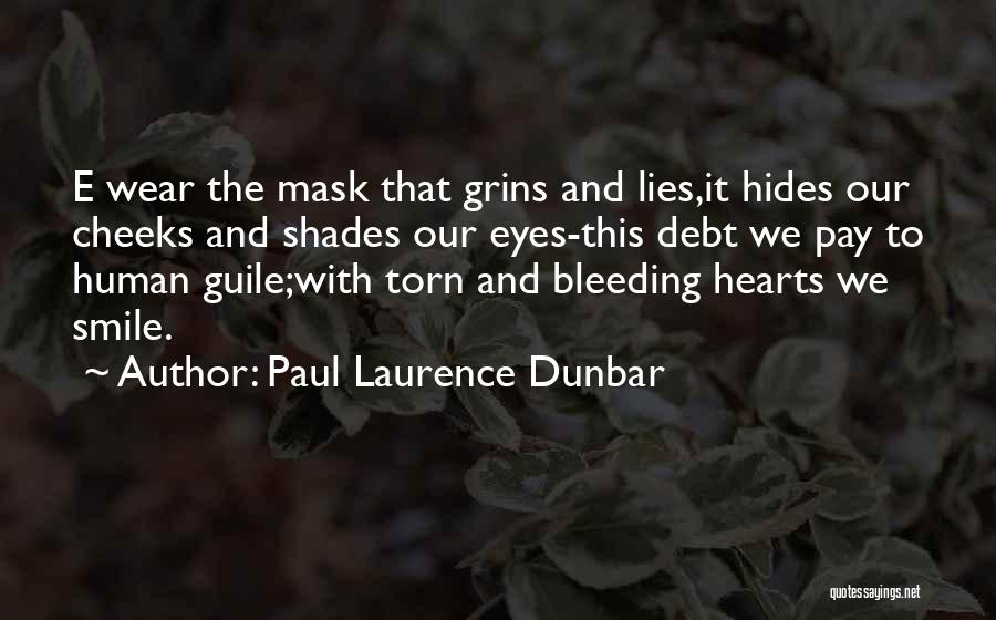 Bleeding Hearts Quotes By Paul Laurence Dunbar