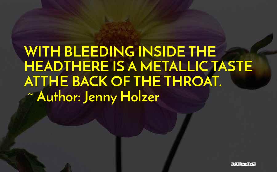 Bleeding Inside Quotes By Jenny Holzer
