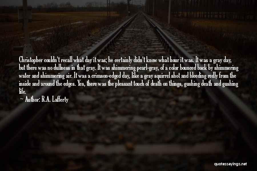 Bleeding Inside Quotes By R.A. Lafferty