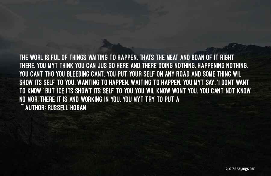 Bleeding Inside Quotes By Russell Hoban