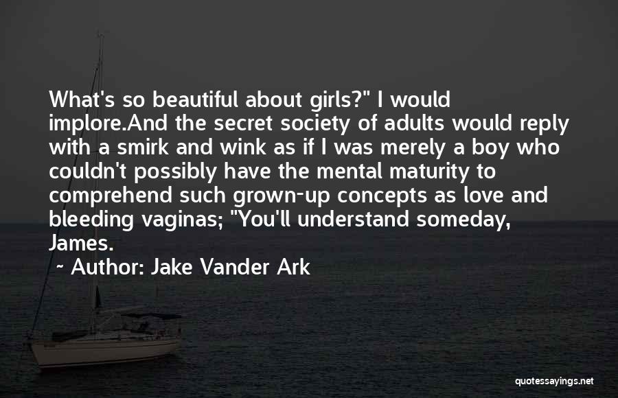 Bleeding Love Quotes By Jake Vander Ark
