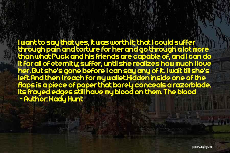 Bleeding Love Quotes By Kady Hunt