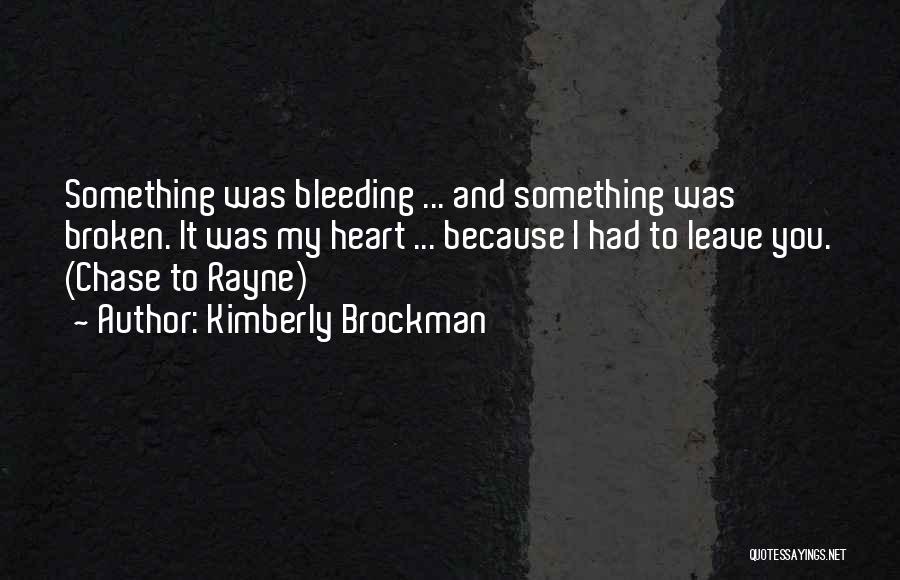 Bleeding Love Quotes By Kimberly Brockman