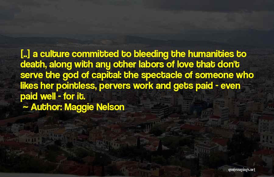 Bleeding Love Quotes By Maggie Nelson