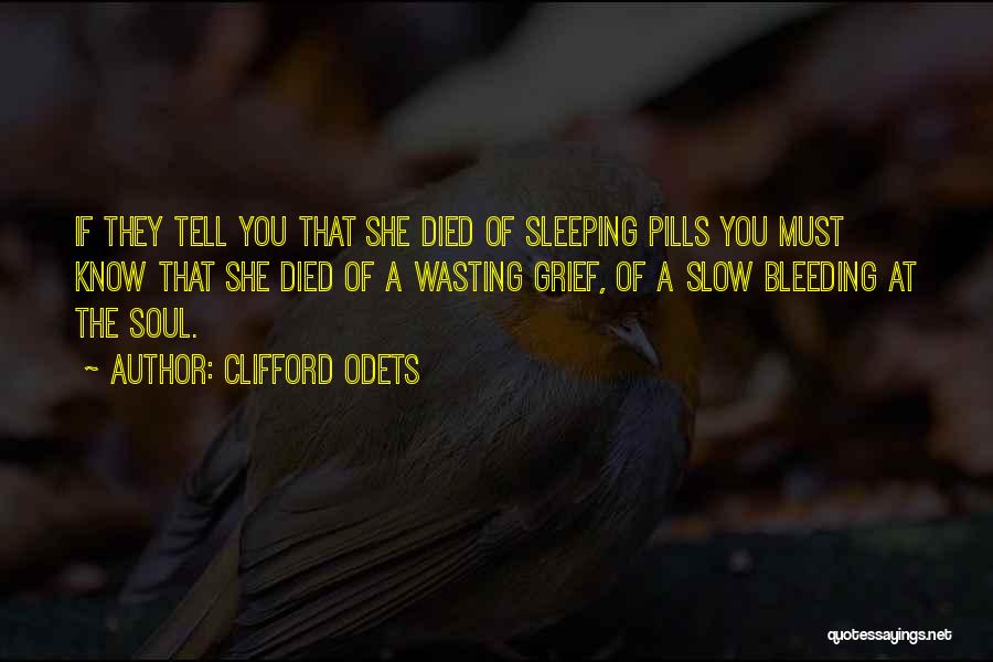 Bleeding Soul Quotes By Clifford Odets