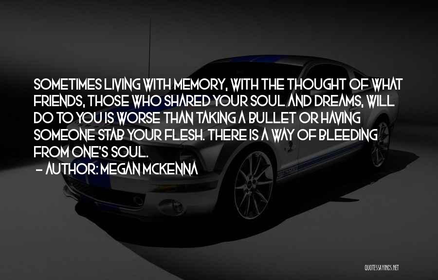 Bleeding Soul Quotes By Megan McKenna