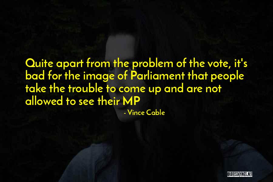 Bleedingstalker Quotes By Vince Cable Bleedingstalker Quotes By Vince Cable