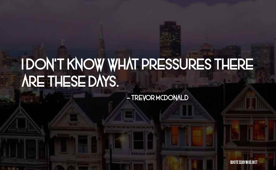Blegtoria Ekstensive Quotes By Trevor McDonald Blegtoria Ekstensive Quotes By Trevor McDonald