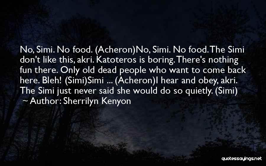Bleh Quotes By Sherrilyn Kenyon