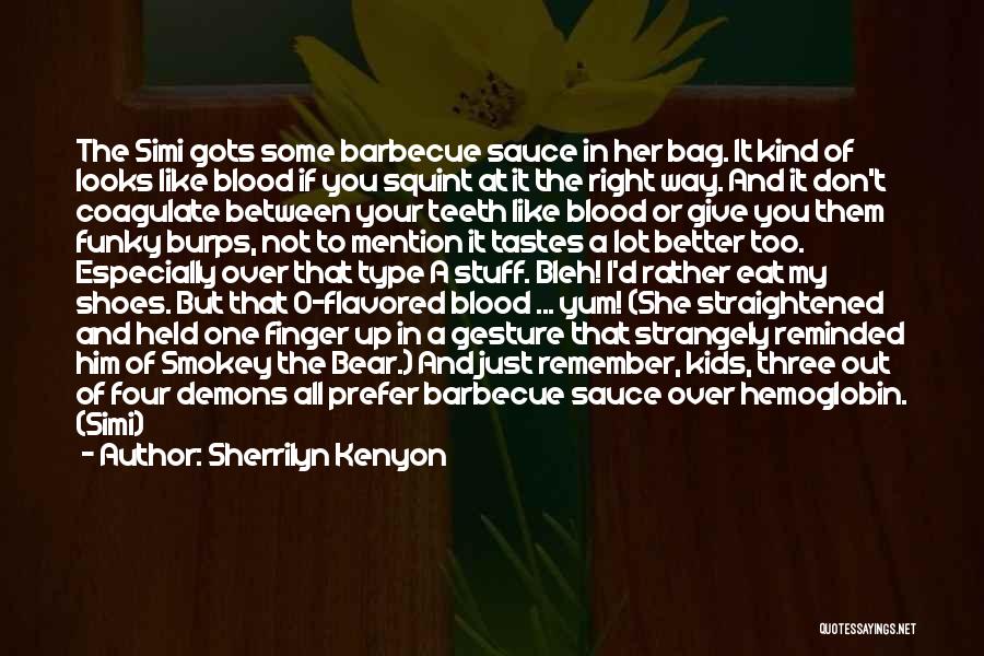 Bleh Quotes By Sherrilyn Kenyon