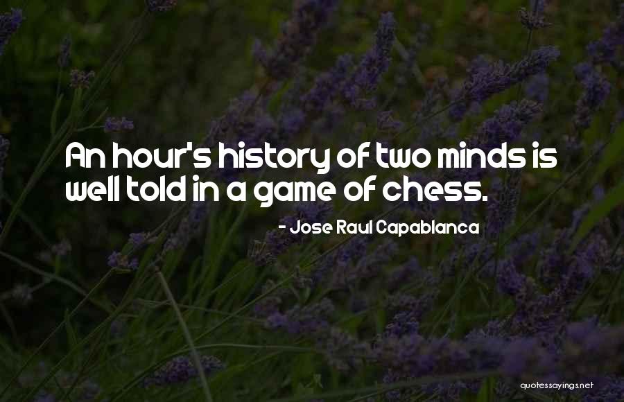 Blejan Youtube Quotes By Jose Raul Capablanca