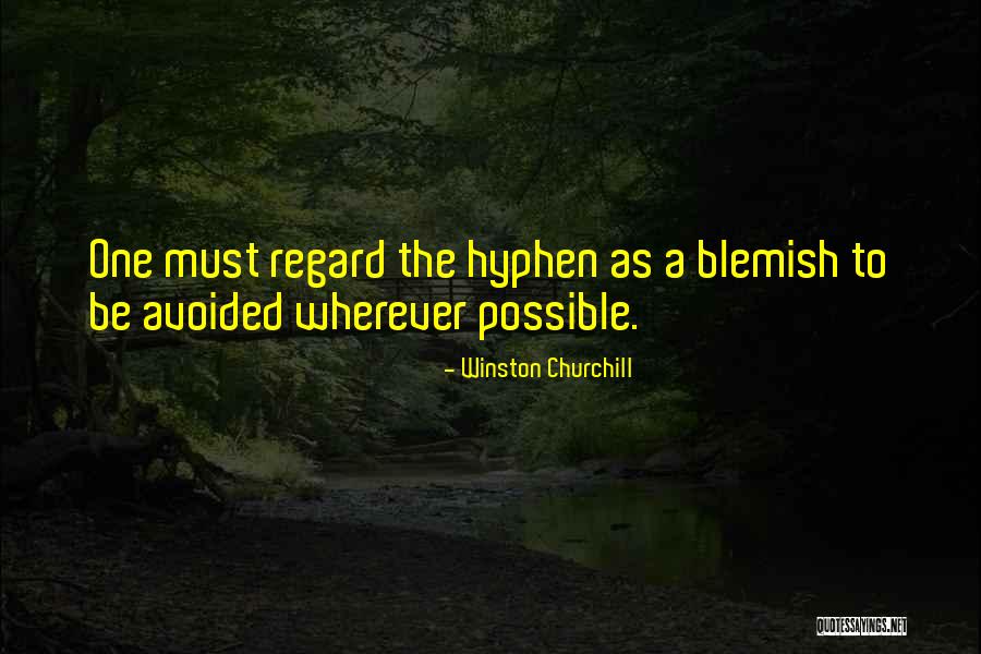 Blemish Less Quotes By Winston Churchill Blemish Less Quotes By Winston Churchill