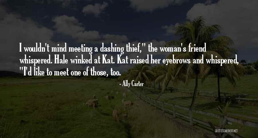 Blemishes On The Skin Quotes By Ally Carter