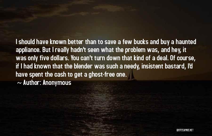 Blender Quotes By Anonymous