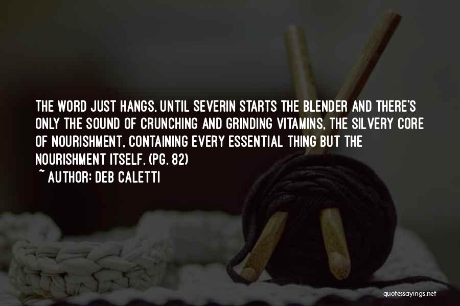 Blender Quotes By Deb Caletti