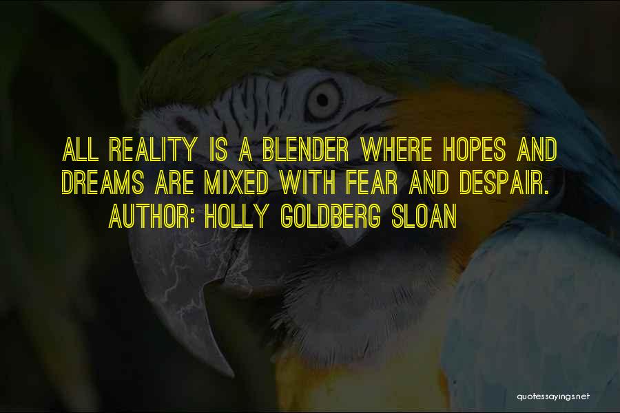 Blender Quotes By Holly Goldberg Sloan