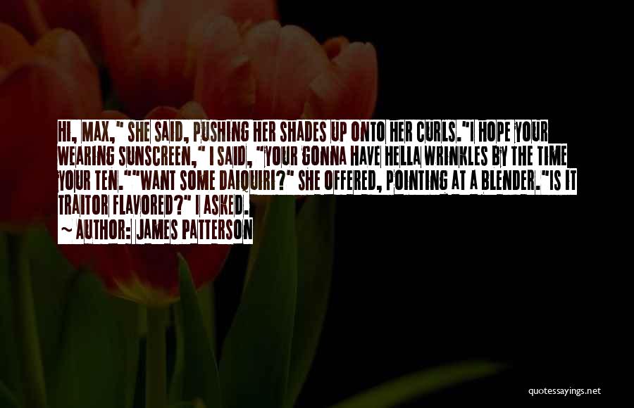 Blender Quotes By James Patterson