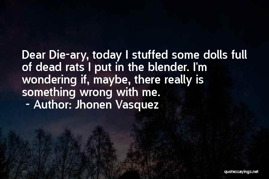 Blender Quotes By Jhonen Vasquez