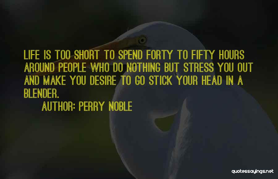 Blender Quotes By Perry Noble