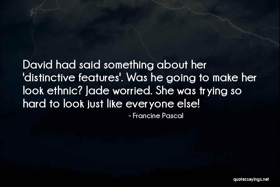 Blending In Quotes By Francine Pascal Blending In Quotes By Francine Pascal