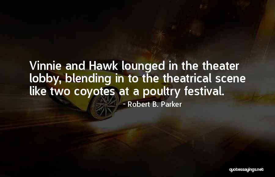 Blending In Quotes By Robert B. Parker Blending In Quotes By Robert B. Parker