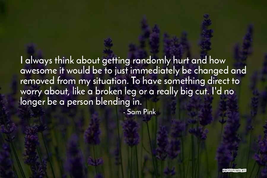 Blending In Quotes By Sam Pink Blending In Quotes By Sam Pink