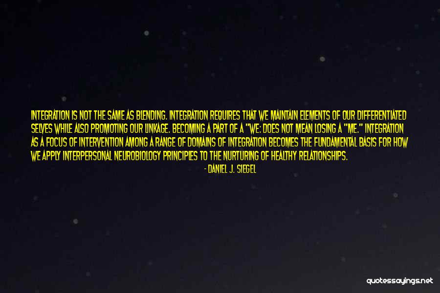 Blending Quotes By Daniel J. Siegel Blending Quotes By Daniel J. Siegel