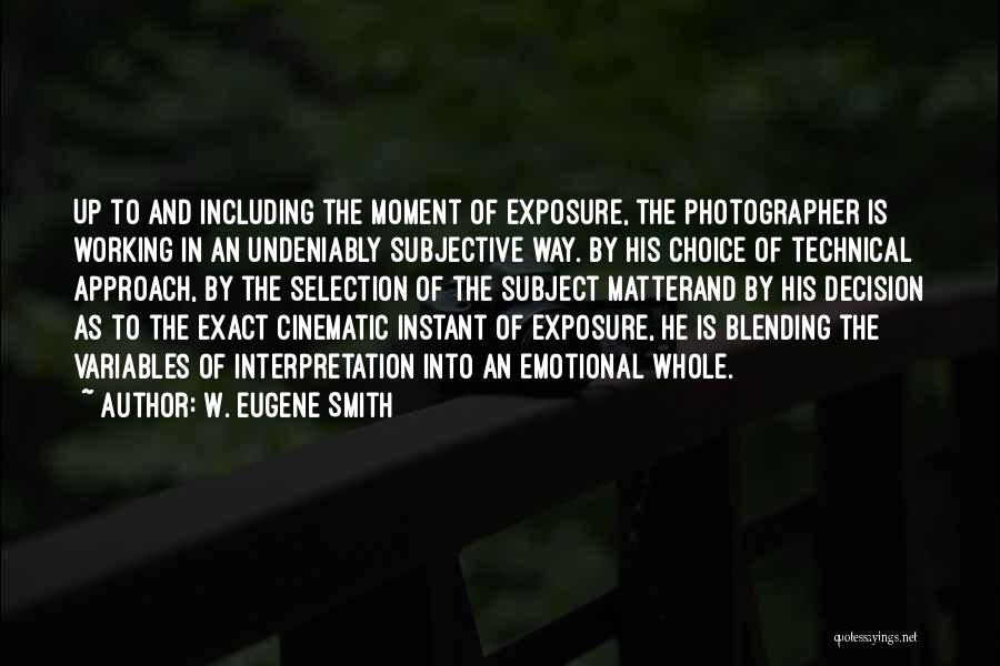 Blending Quotes By W. Eugene Smith